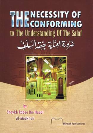 The Necessity of Conforming to the Understanding of the Salaf PB