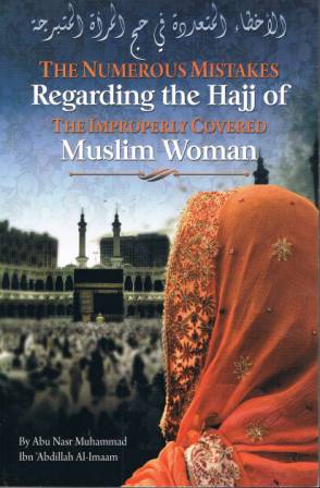 The Numerous Mistakes Regarding Hajj of the Improperly Covered Muslim Woman PB