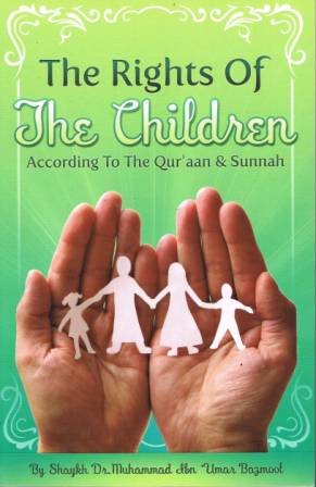 The Rights of the Children According to the Qur'an and the Sunnah PB