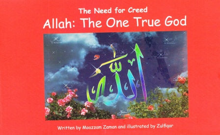 The Need for Creed  Allah: The One True God