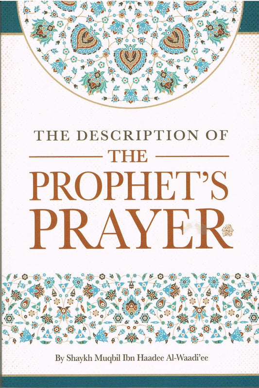 The Description of The Prophet's Prayer