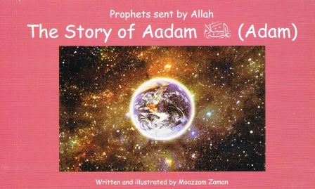 Prophets sent by Allah The Story Of Aadam