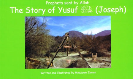 Prophets sent by Allah The story of Yusuf (Joseph)