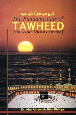 The Fundamentals of Tawheed (Islamic Monotheism) PB