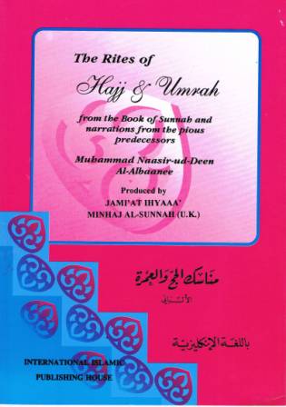 The Rites of Hajj &amp; Umrah