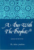 A Day with The Prophet