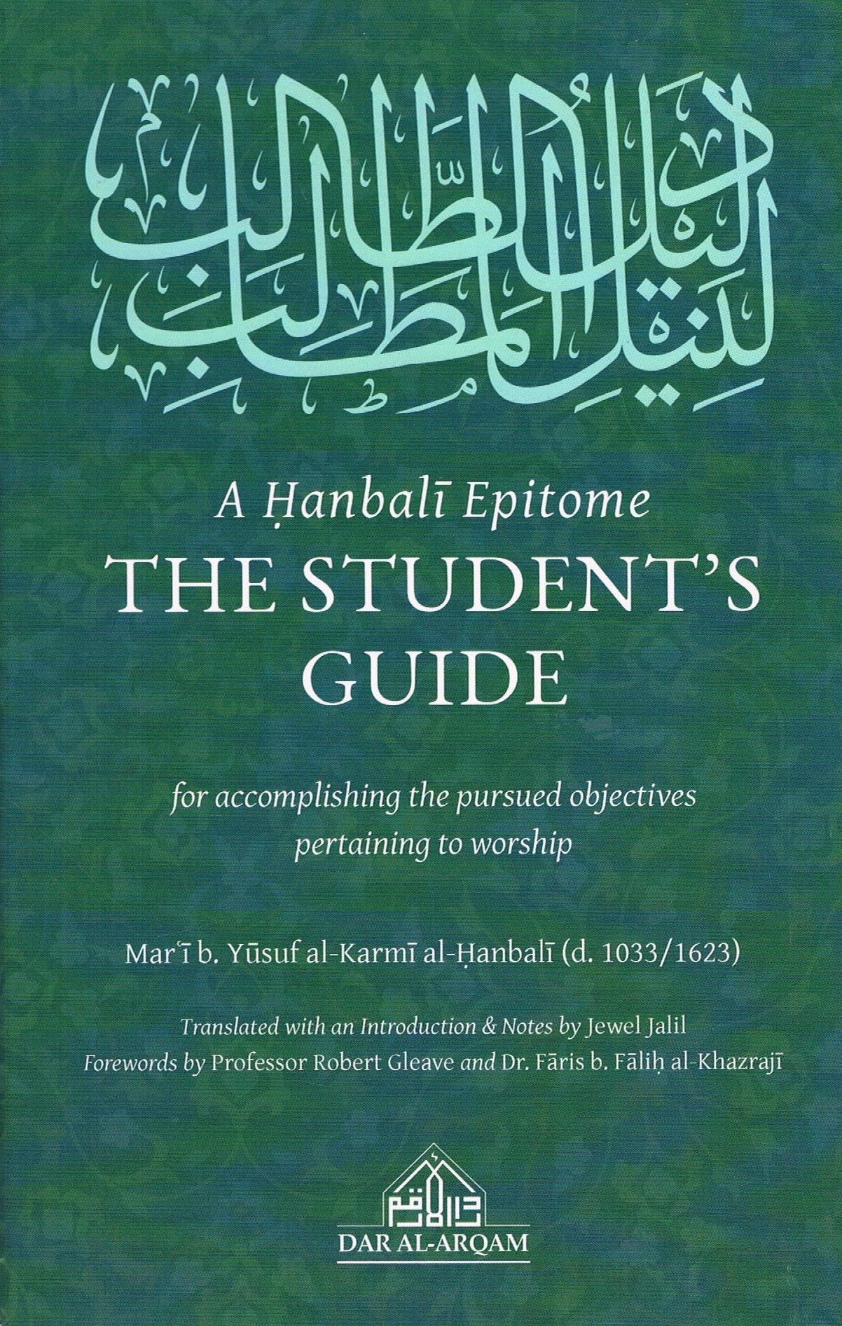 A Hanbali Epitome The Student's Guide