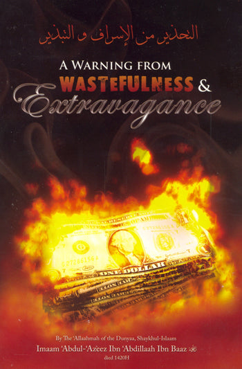 A Warning from Wastefulness & Extravagance