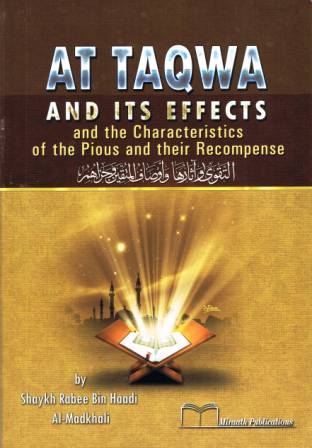 at-Taqwa and Its Effects and the Characteristics of the Pious and their Recompense