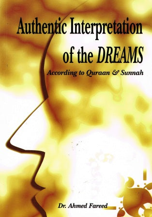 Authentic Interpretation of the Dreams According to Quran &amp; Sunnah