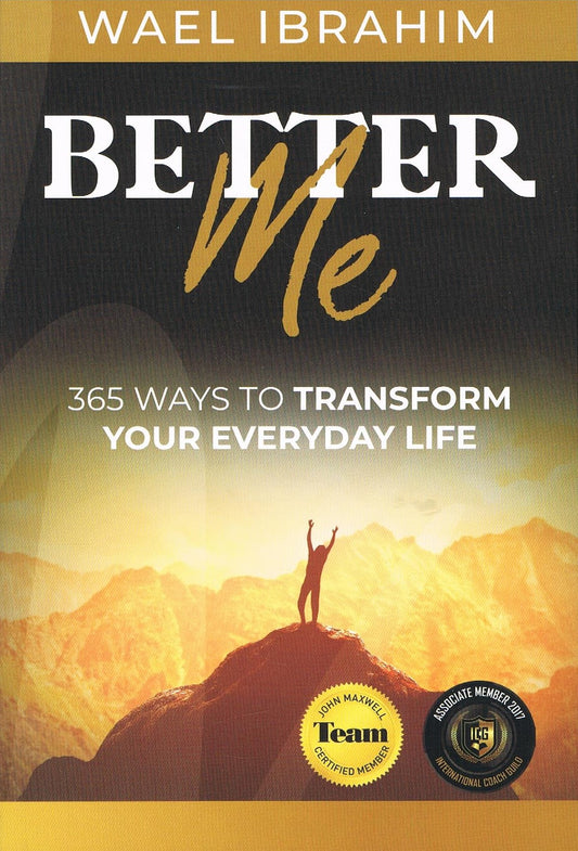 Better Me: 365 Ways To Transform Your Everyday Life