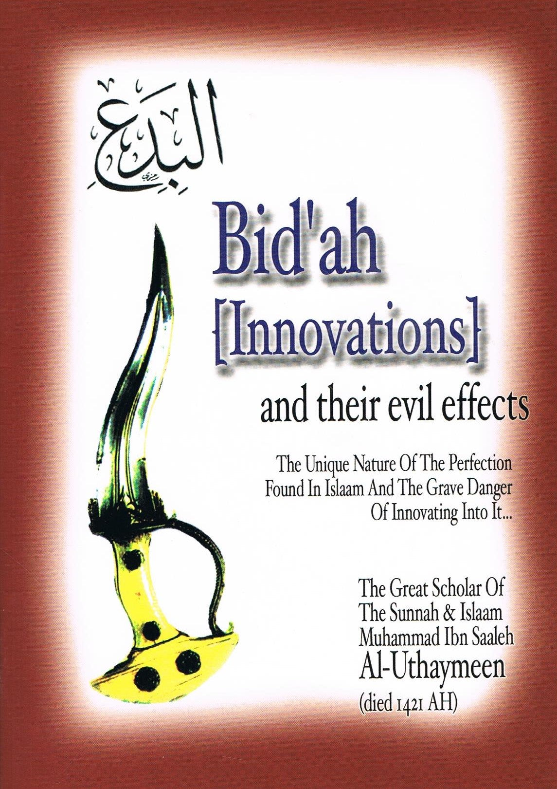 Bid'ah {Innovations} and their evil effects