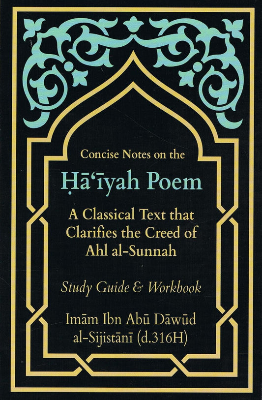 Concise Notes on the HaÃ­yah Poem-A Classical Text that Clarifies the Creed of Ahl al-Sunnah
