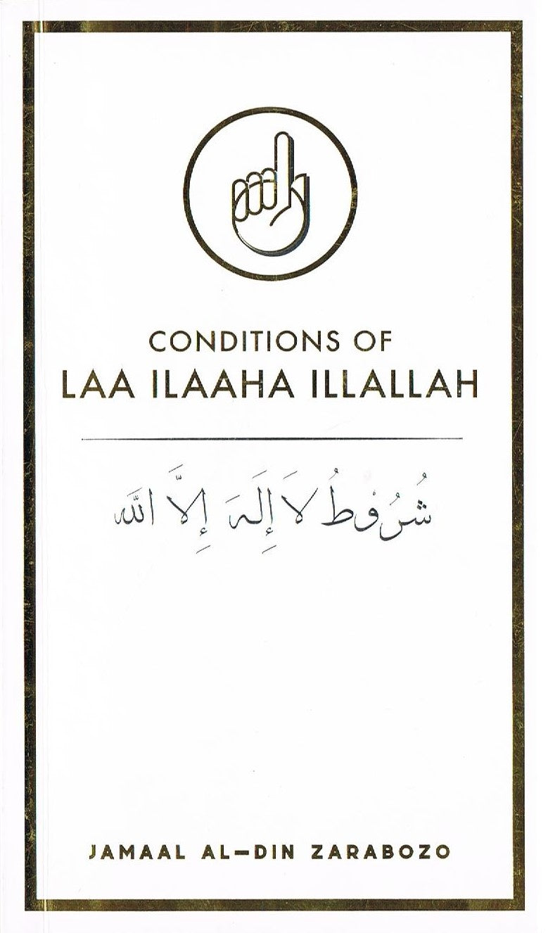 CONDITIONS OF LAA ILAAHA ILLALLAH
