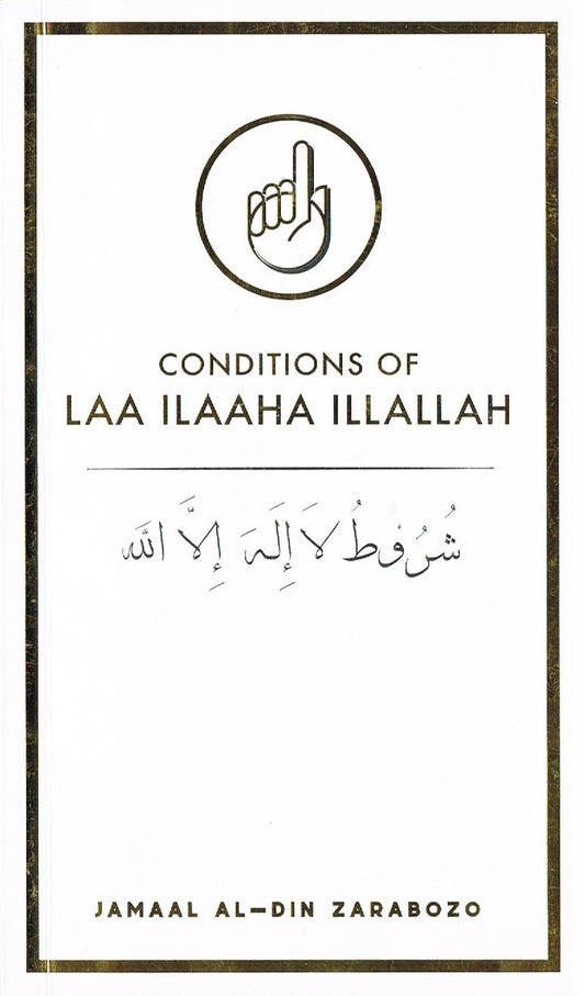 CONDITIONS OF LAA ILAAHA ILLALLAH