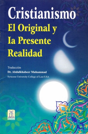 Cristianismo El Original Y La Presente Realidad