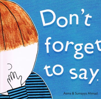 DON'T FORGET TO SAY
