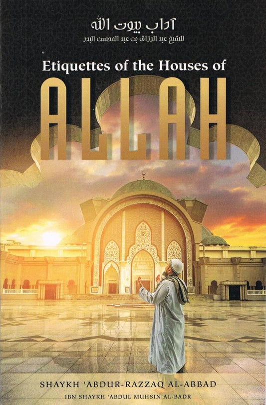 Etiquettes of the Houses of Allah