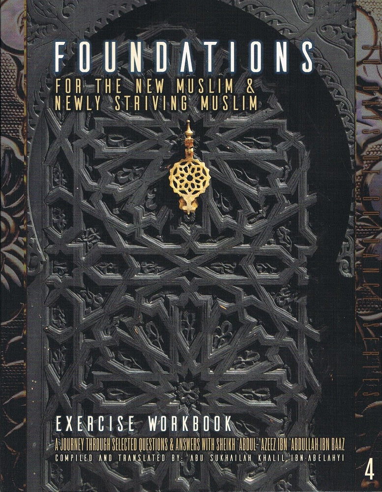 Foundations For  The New Muslim &amp; Newly Striving Muslim  (Exercise Workbook)