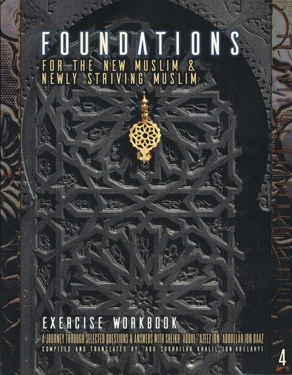 Foundations For  The New Muslim &amp; Newly Striving Muslim  (Exercise Workbook)