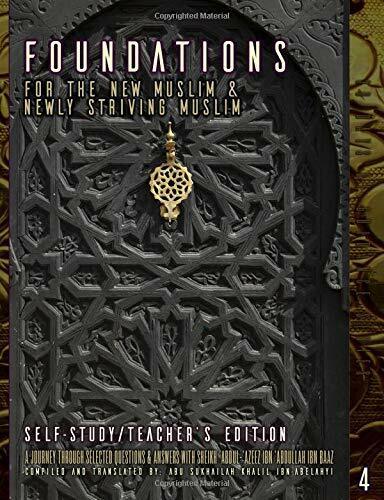 Foundations For The New Muslim &amp; Newly Striving Muslim (Teacher Edition)
