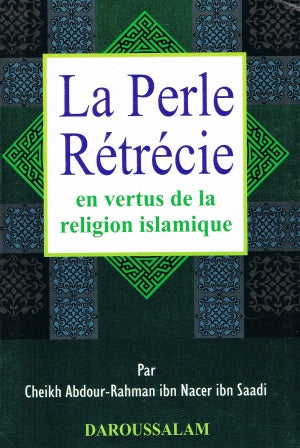 French: La Perle RÃ©trÃ©cie En Vertus de La Religion Islamique