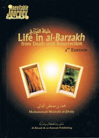 Life in al-Barzakh from Death Until Resurrection