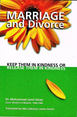 Marriage and Divorce Keep Them in Kindness or Release Them in Kindness
