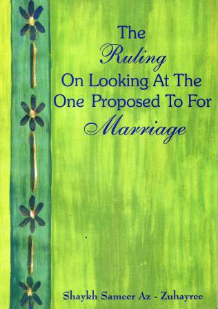 The Ruling on Looking at the One Proposed to for Marriage