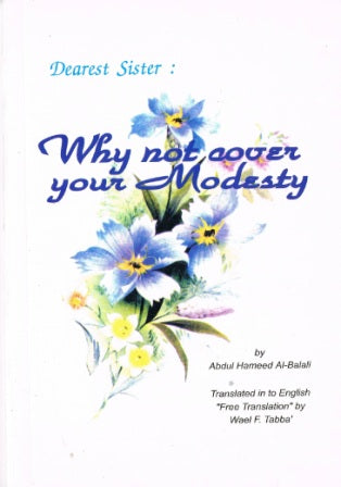 Dearest Sister Why Not Cover Your Modesty