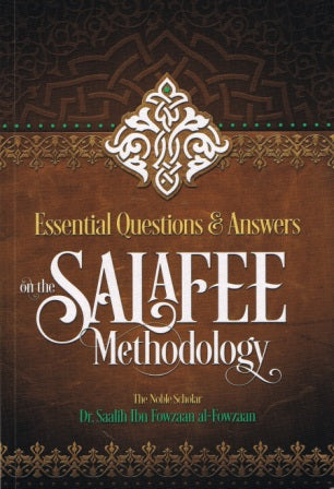 Essential Questions &amp; Answers on the Salafee Methodology