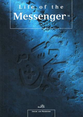 Life of the Messenger (sallallaahu 'alaihi wa sallam)
