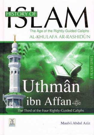 History of Islam: Uthmaan ibn Affan