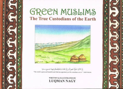 Green Muslims The True Custodians of the Earth