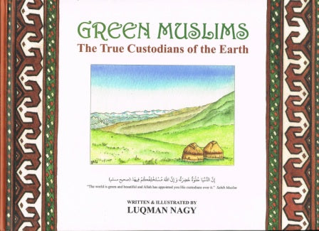 Green Muslims The True Custodians of the Earth