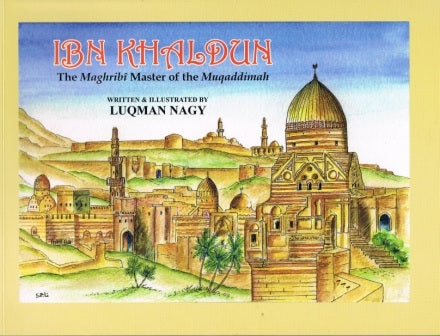 Ibn Khaldun The Maghribi Master of the Muqaddimah PB