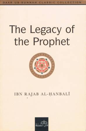 The Legacy of the Prophet (sallallaahu 'alaihi wa sallaam)
