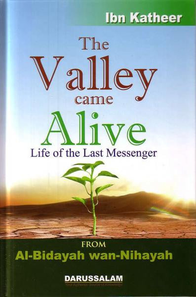 Al Bidayah wa Nihaya (3), The Valley Came Alive