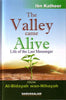 Al Bidayah wa Nihaya (3), The Valley Came Alive