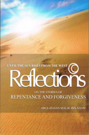 Until The Sun Rises From the West Reflections on The Stories of Repentance and Forgiveness