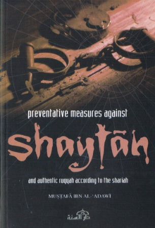 Preventative Measures Against Shaytan and Authentic Ruqya According to the Shariah PB