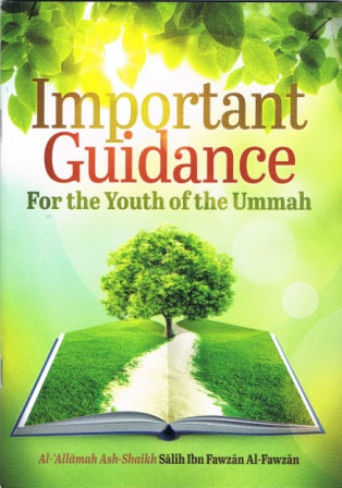 Important Guidance For The youth of Ummah