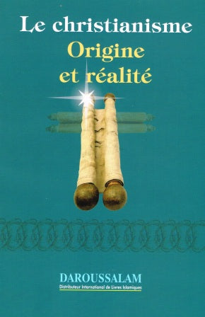 French: Le Christianisme Origine et rÃ©alitÃ©