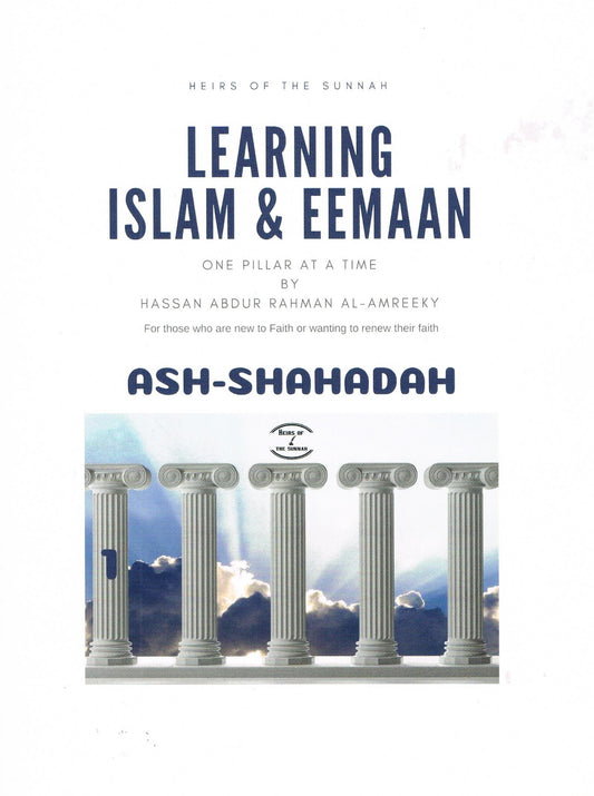 Learning Islam &amp; Eemaan-One Pillar At A Time