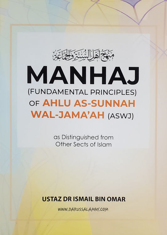 Manhaj (Fundamental Principles) of Ahlu As-Sunnah Wal-JamaÃ¡h (ASWJ)