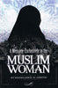 A Message Exclusively to the Muslim Woman