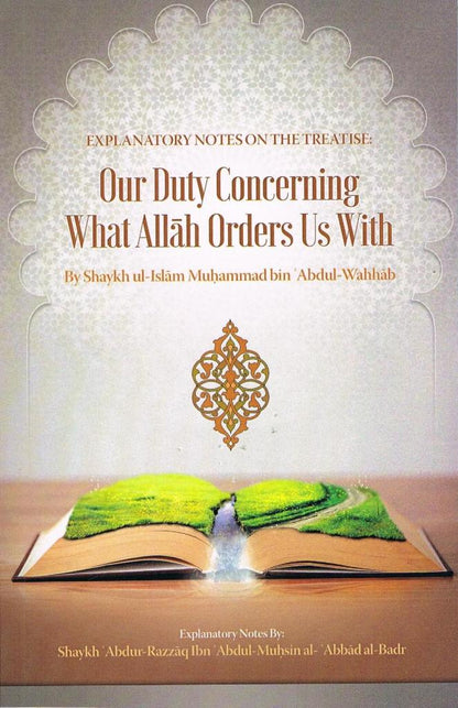 Explanatory Notes On The Treatise Our Duty Concerning What Allah Orders Is With