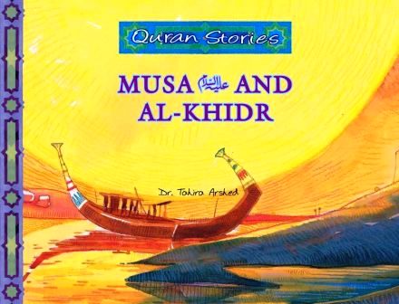 Quran Stories Musa and Al-Khidr
