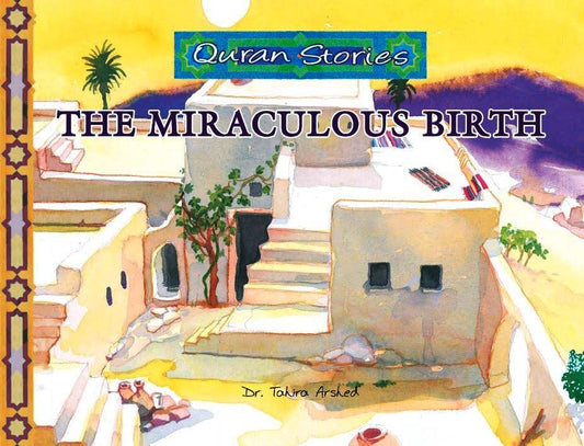 Quran Stories The Miraculous Birth 