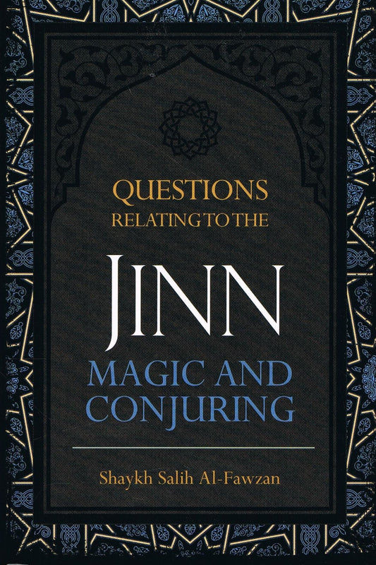 Questions Relating To The Jinn Magic And Conjuring